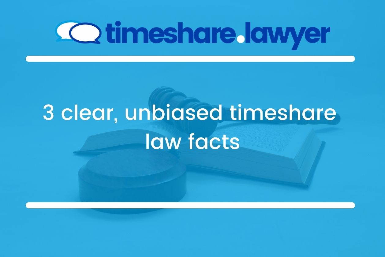 3 clear unbiased timeshare law facts