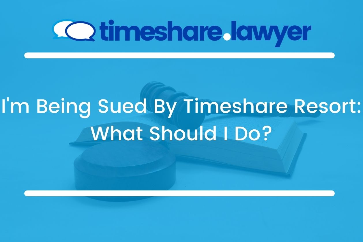im being sued by timeshare resort, what should i do