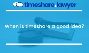 When Is Timeshare A Good Idea?