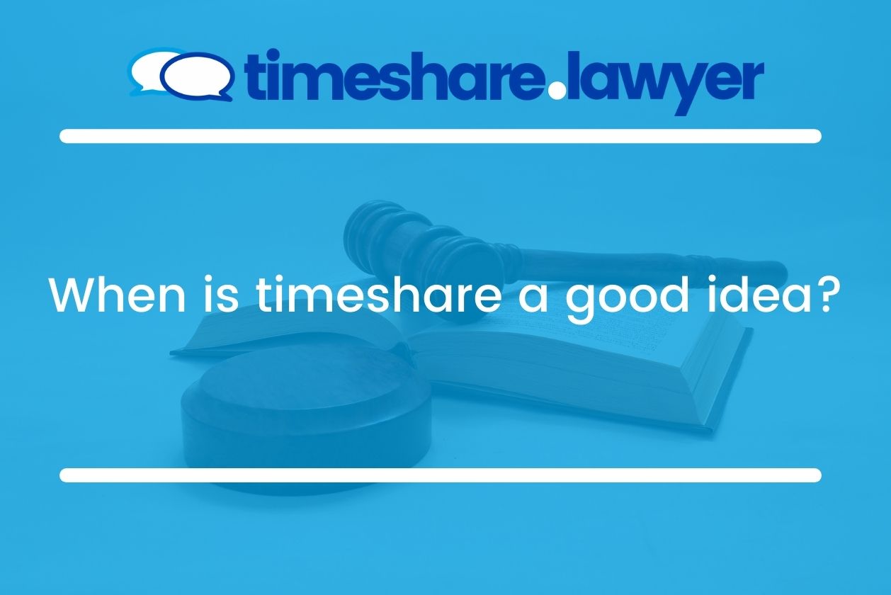 when is timeshare a good idea