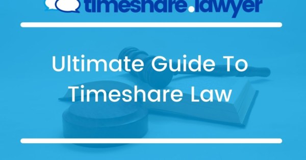 The Ultimate Guide To Timeshare Law Timeshare Lawyer   Timeshare Lawyer NEW Post Image Template 1258 X 840 Px 18 600x315 