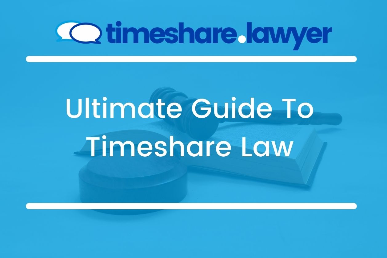 ultimate guide to timeshare law