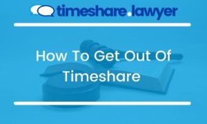 How To Get Out Of Timeshare
