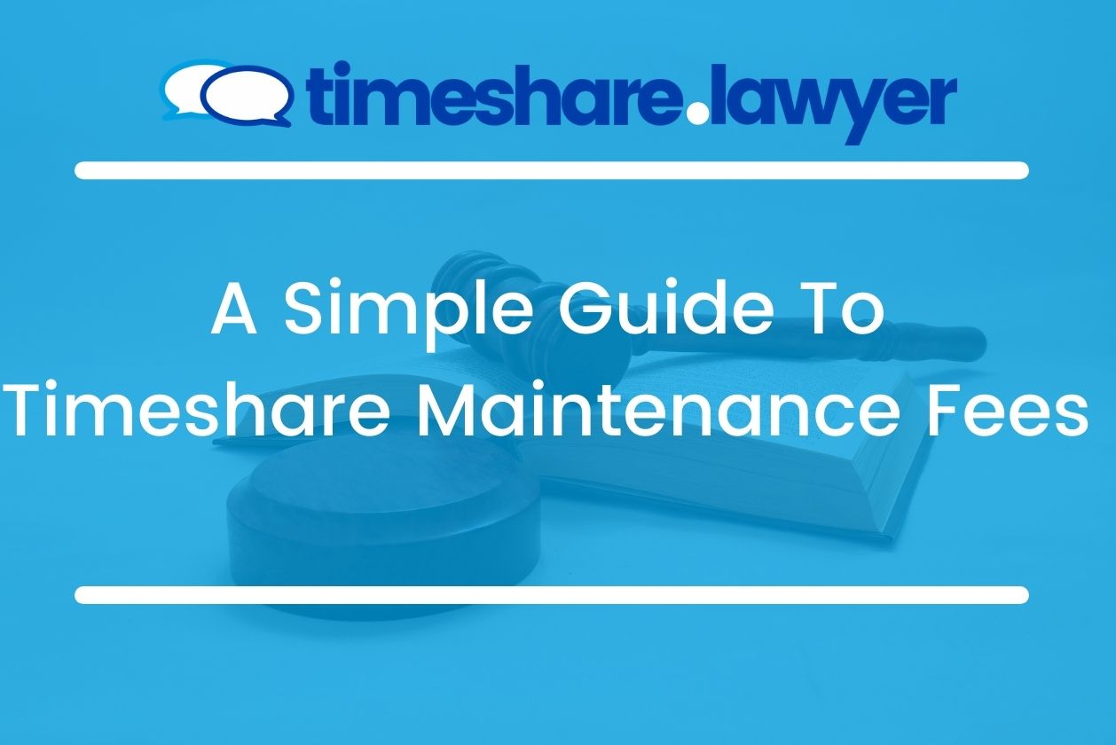 a simple guide to timeshare maintenance fees
