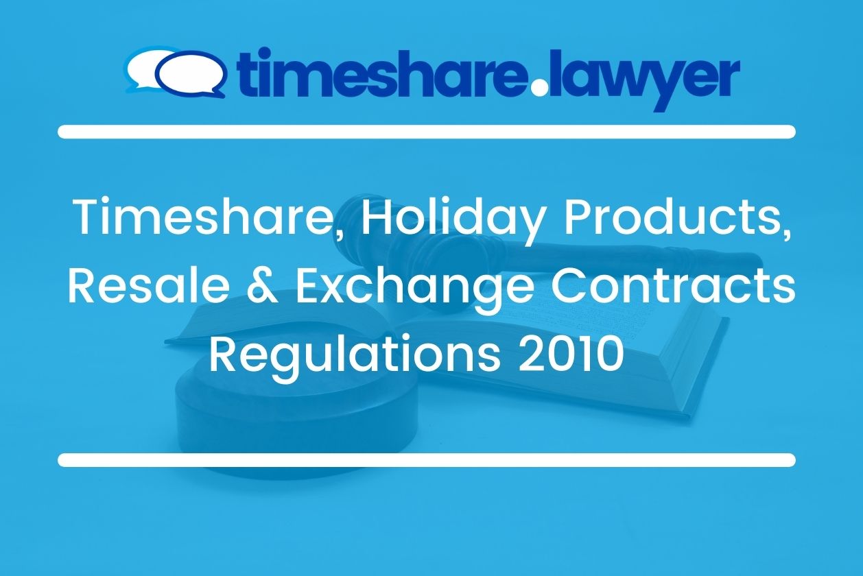 timeshare, holiday products, resale & exchange contracts regulations 2010