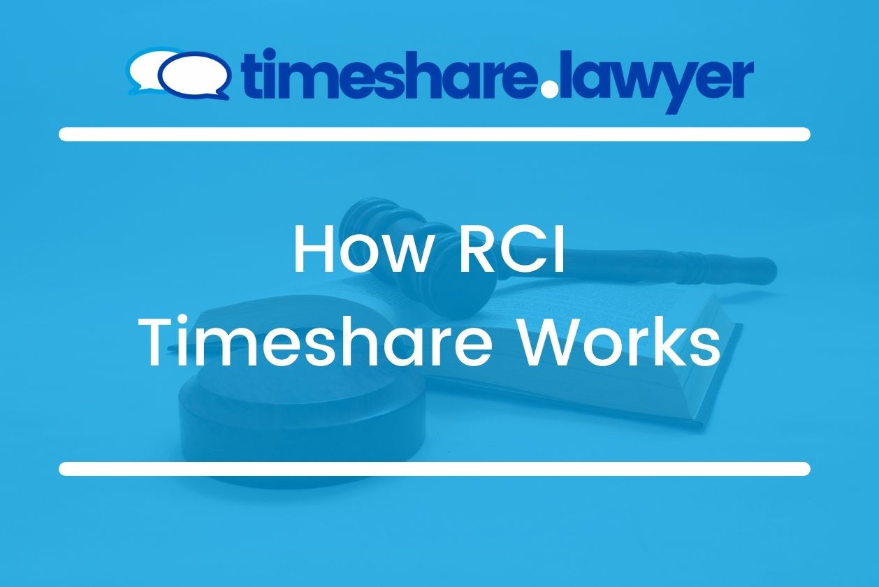 How RCI Timeshare Works Timeshare.Lawyer