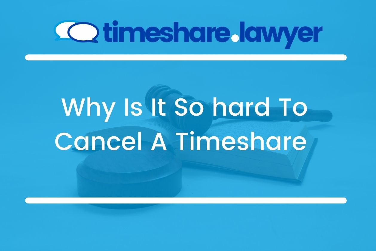why is it so hard to cancel a timeshare