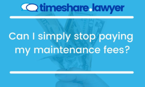 Can I simply stop paying my maintenance fees?